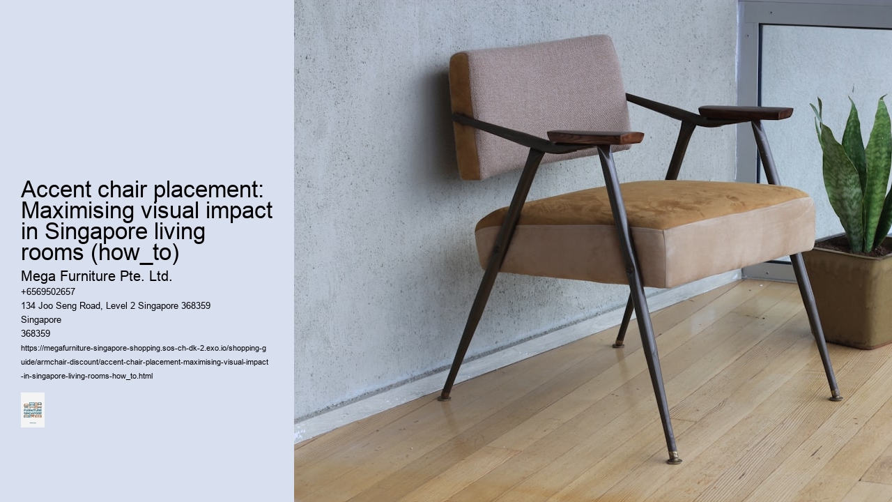 Accent chair placement: Maximising visual impact in Singapore living rooms (how_to)