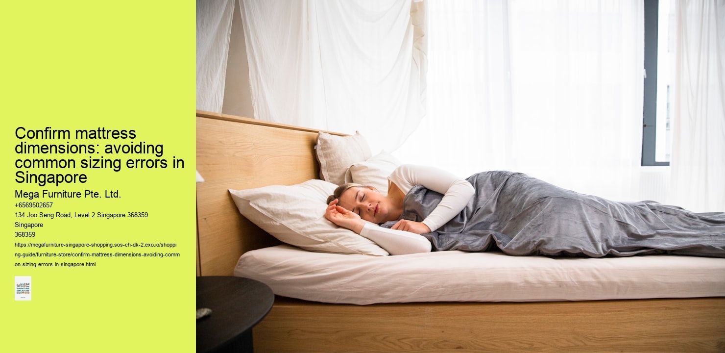 Confirm mattress dimensions: avoiding common sizing errors in Singapore