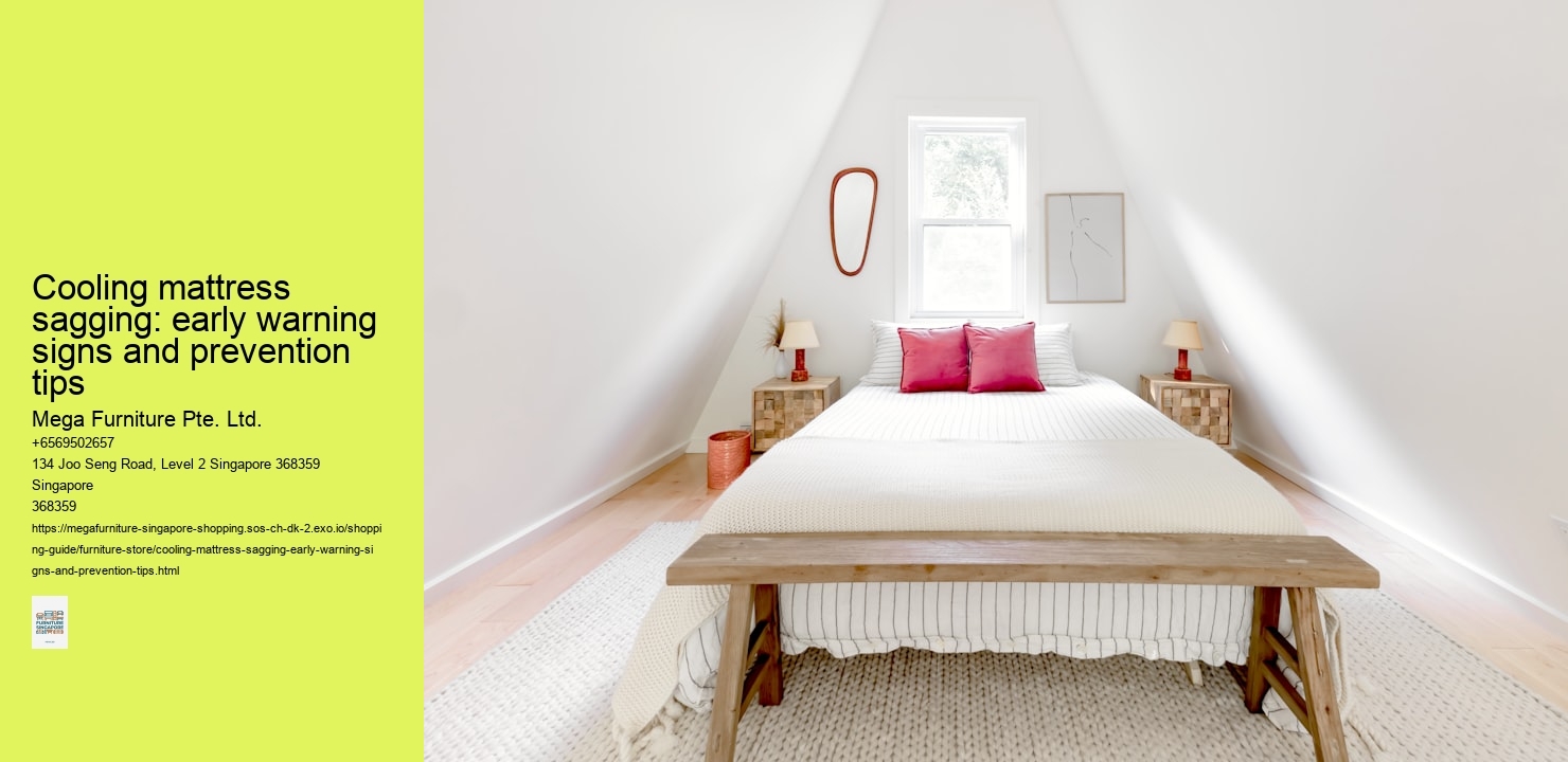Cooling mattress sagging: early warning signs and prevention tips