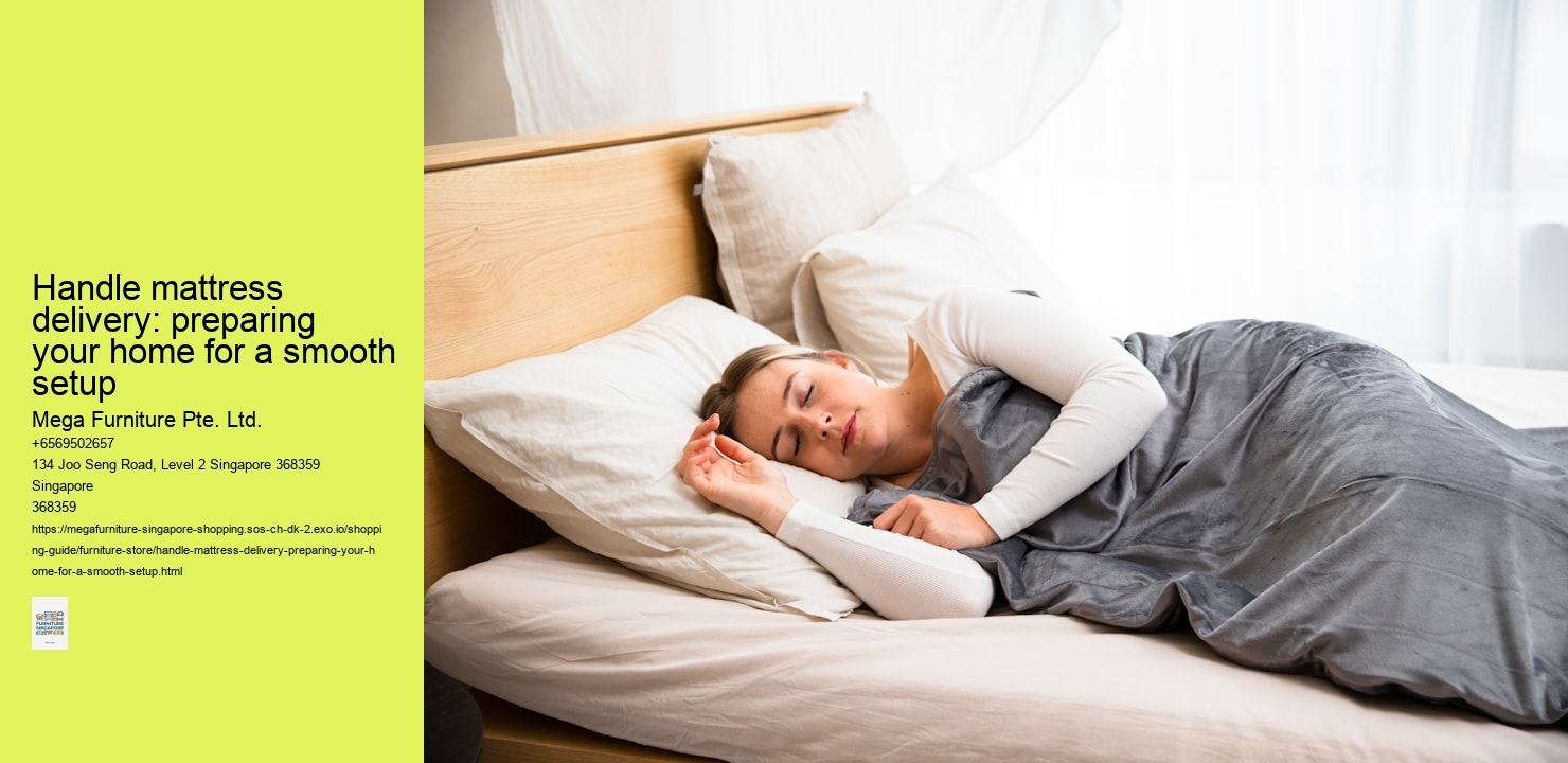 Handle mattress delivery: preparing your home for a smooth setup