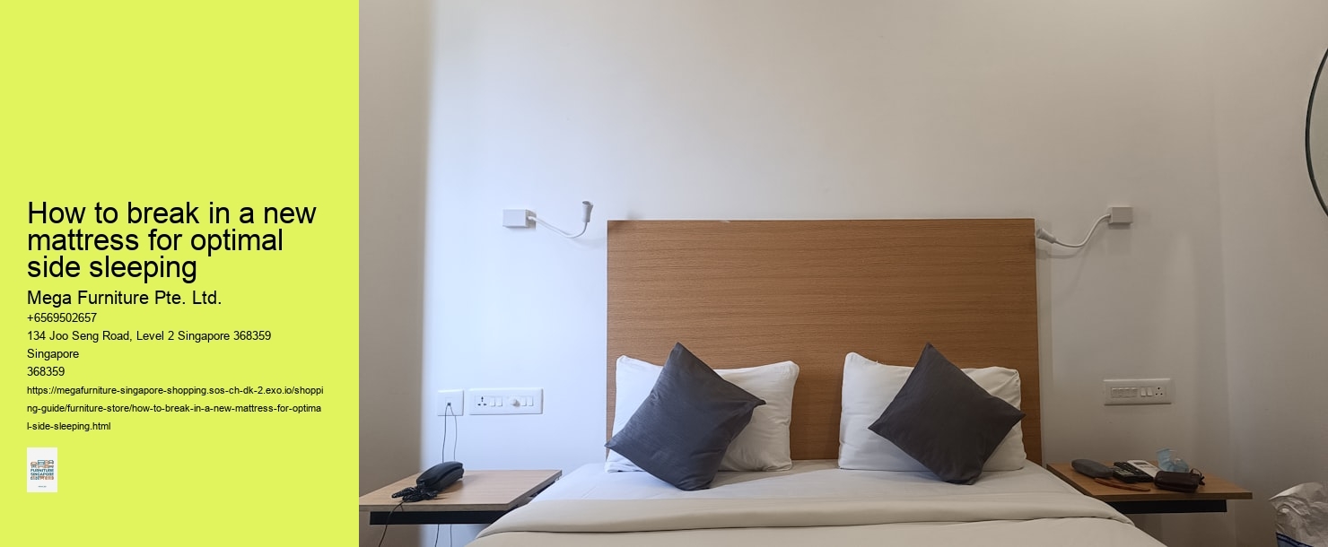 How to break in a new mattress for optimal side sleeping