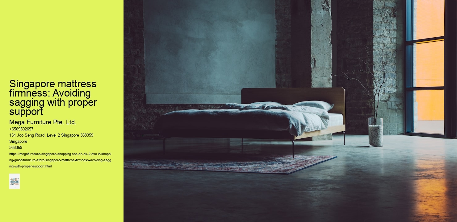 Singapore mattress firmness: Avoiding sagging with proper support