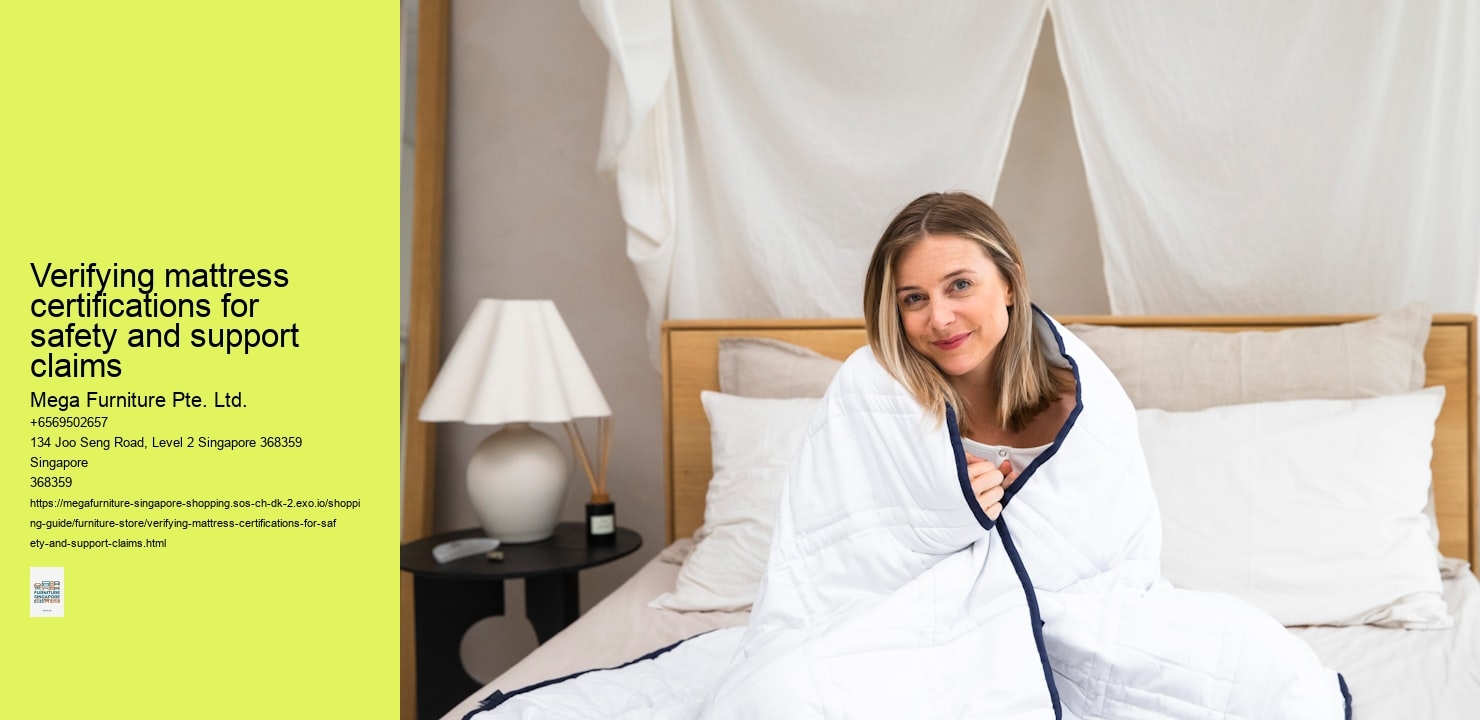 Verifying mattress certifications for safety and support claims