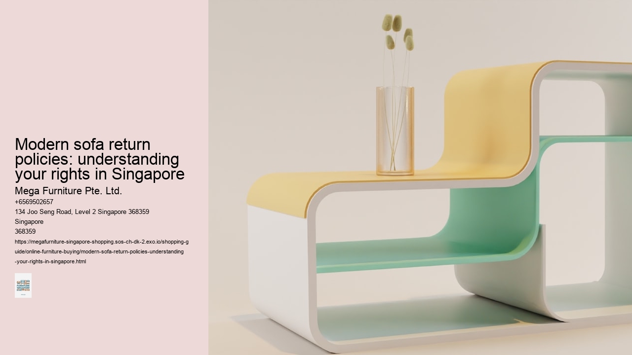 Modern sofa return policies: understanding your rights in Singapore