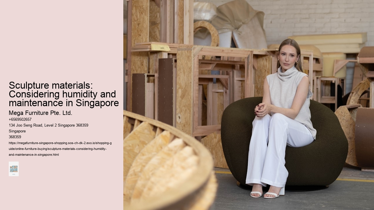 Sculpture materials: Considering humidity and maintenance in Singapore