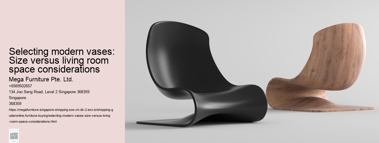 Selecting modern vases: Size versus living room space considerations